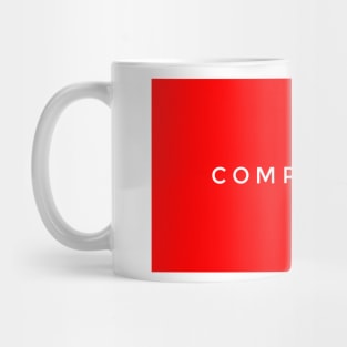 Compli-diss Mug